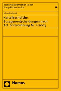 Produktbild: Kartellrechtliche Zusagenentscheidungen nach Art. 9 Verordnung Nr. 1/2003