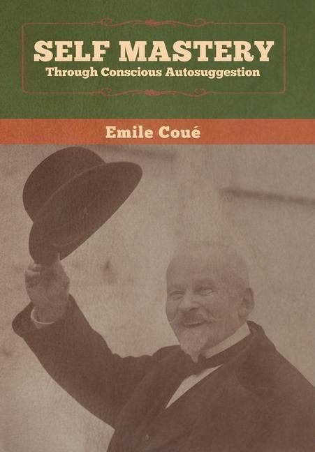 Produktbild: Self Mastery Through Conscious Autosuggestion