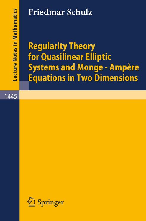 Produktbild: Regularity Theory for Quasilinear Elliptic Systems and Monge - Ampere Equations in Two Dimensions
