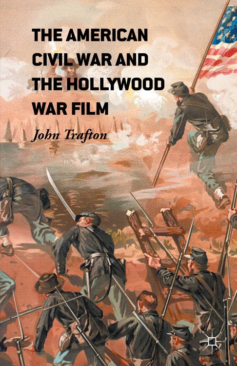 Produktbild: The American Civil War and the Hollywood War Film