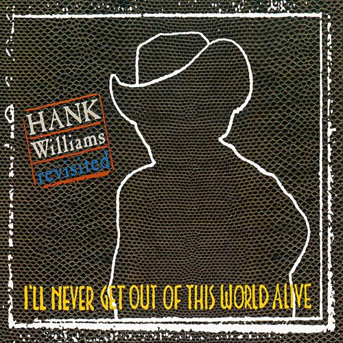 Produktbild: Hank Williams Revisited-I'll Never Get Out Of This
