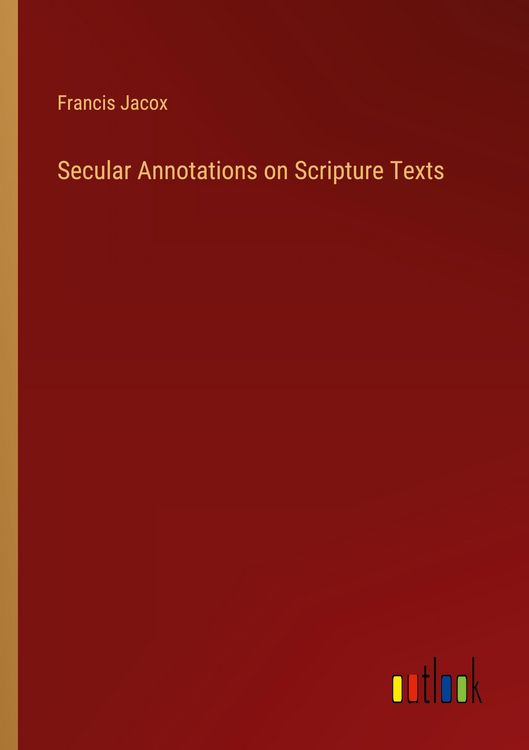 Produktbild: Secular Annotations on Scripture Texts