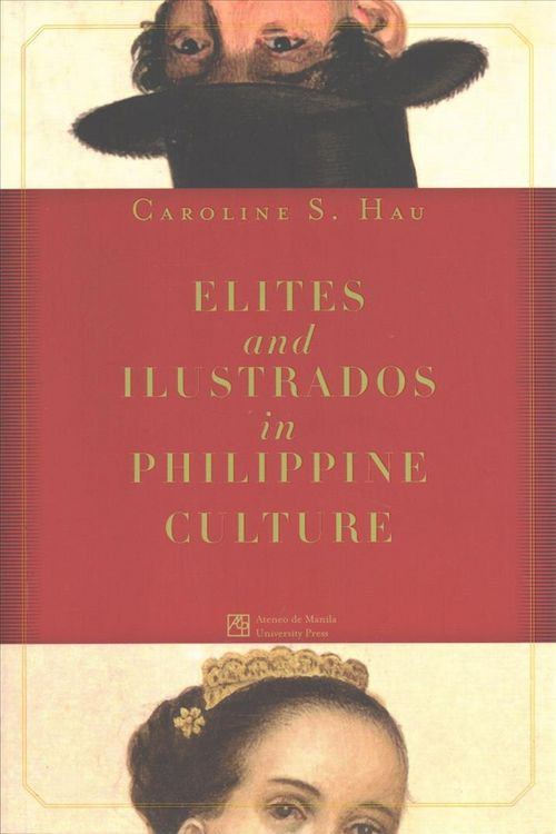 Produktbild: Elites and Ilustrados in Philippine Culture