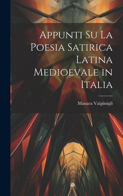 Produktbild: Appunti su la Poesia Satirica Latina Medioevale in Italia