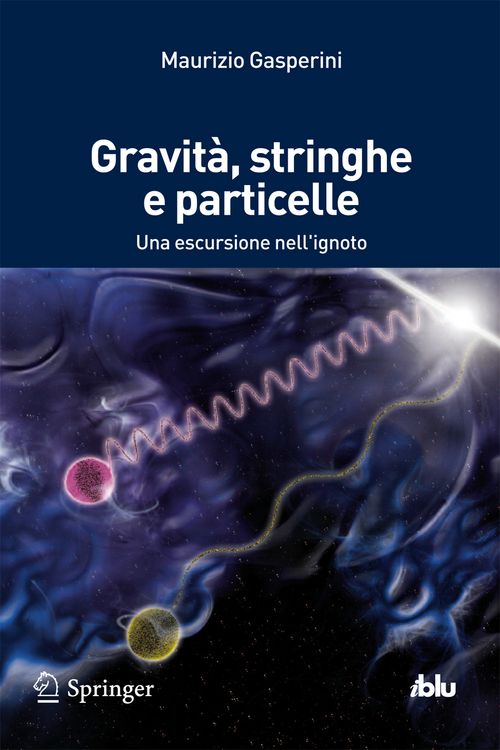 Produktbild: Gravit&agrave;, stringhe e particelle