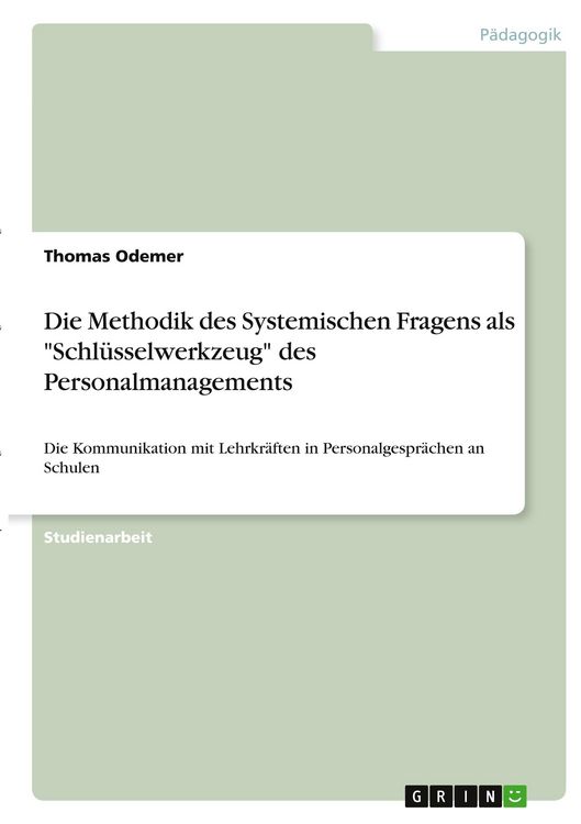 Produktbild: Die Methodik des Systemischen Fragens als "Schl&uuml;sselwerkzeug" des Personalmanagements