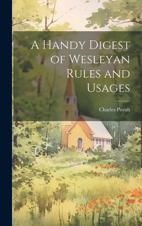 Produktbild: A Handy Digest of Wesleyan Rules and Usages