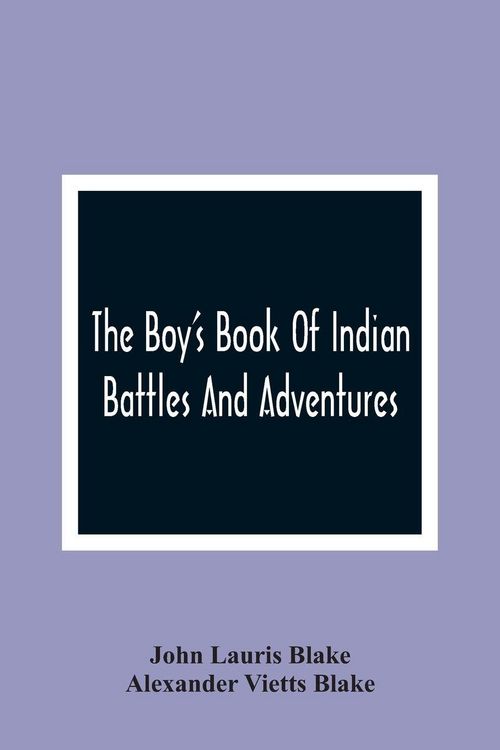 Produktbild: The Boy'S Book Of Indian Battles And Adventures