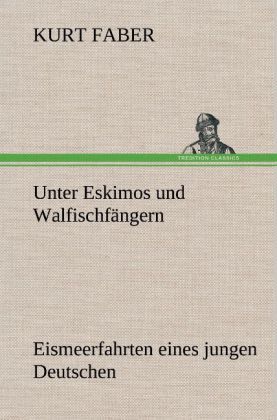 Produktbild: Unter Eskimos und Walfischf&auml;ngern