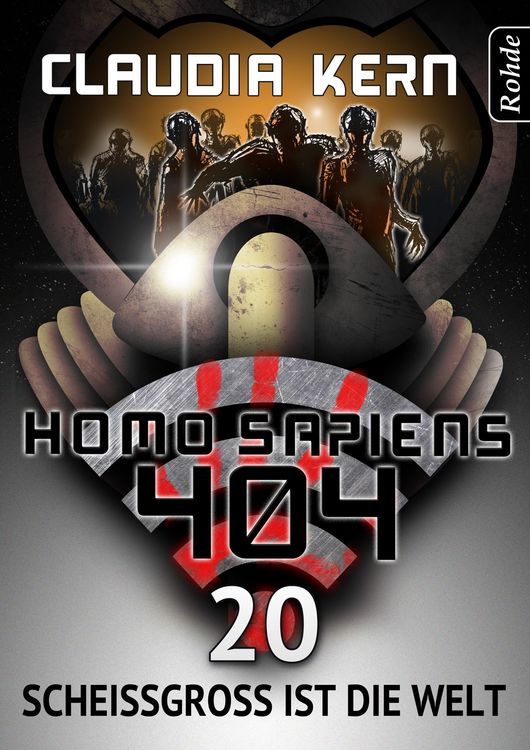 Produktbild: Homo Sapiens 404 Band 20: Schei&szlig;gro&szlig; ist die Welt