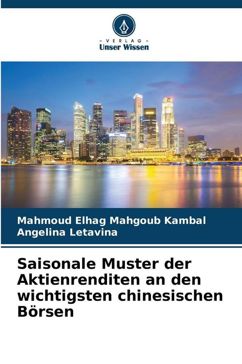 Produktbild: Saisonale Muster der Aktienrenditen an den wichtigsten chinesischen B&ouml;rsen