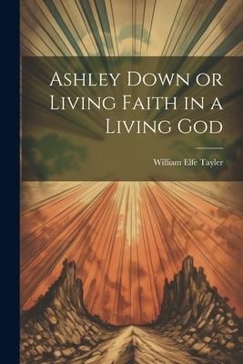 Produktbild: Ashley Down or Living Faith in a Living God