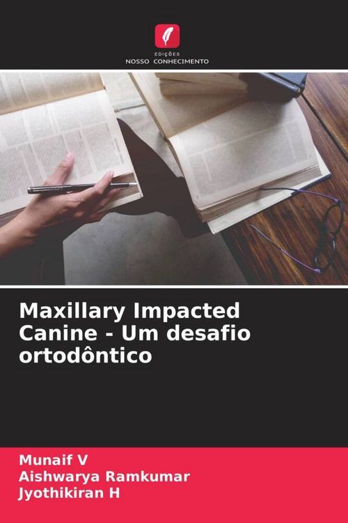 Produktbild: Maxillary Impacted Canine - Um desafio ortod&ocirc;ntico