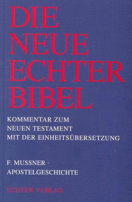 Produktbild: Die Neue Echter-Bibel. Kommentar / Kommentar zum Neuen Testament mit Einheits&uuml;bersetzung. Gesamtausgabe / Apostelgeschichte