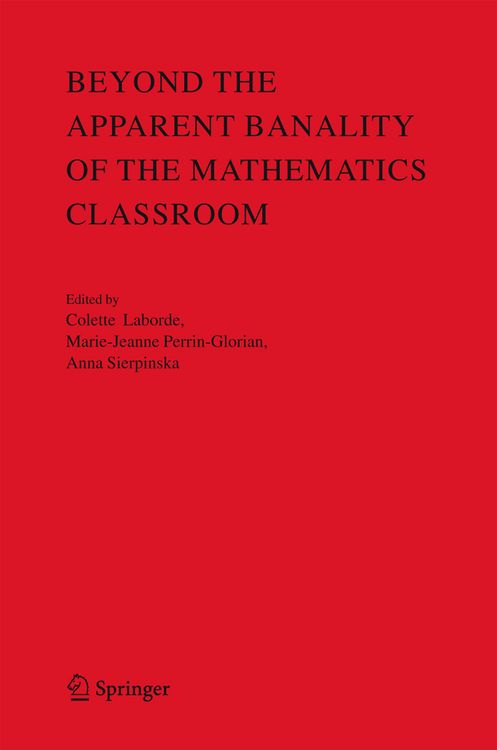 Produktbild: Beyond the Apparent Banality of the Mathematics Classroom