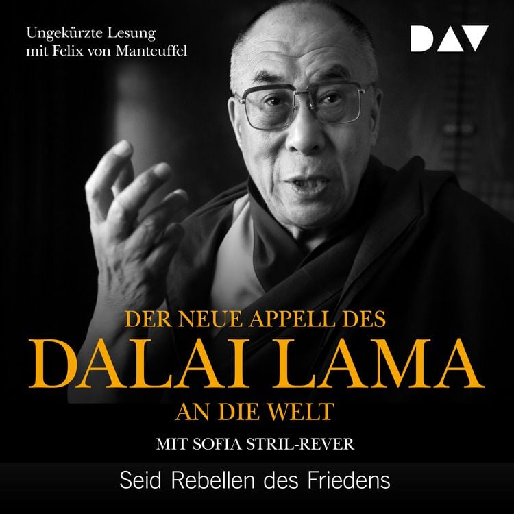 Produktbild: Der neue Appell des Dalai Lama an die Welt. Seid Rebellen des Friedens