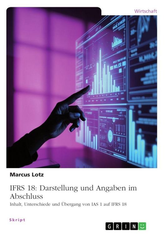 Produktbild: IFRS 18: Darstellung und Angaben im Abschluss
