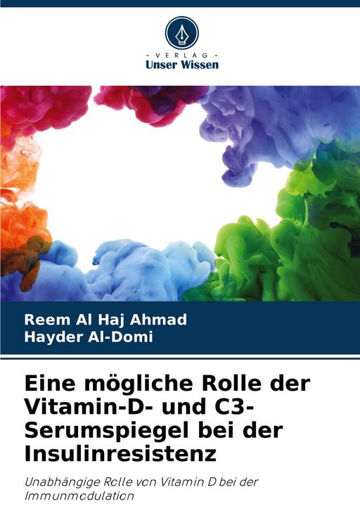 Produktbild: Eine m&ouml;gliche Rolle der Vitamin-D- und C3-Serumspiegel bei der Insulinresistenz