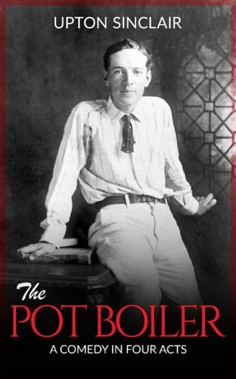 Produktbild: The Pot Boiler: A Comedy in Four Acts