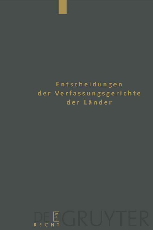 Produktbild: Entscheidungen der Verfassungsgerichte der L&auml;nder (LVerfGE) / Baden-W&uuml;rttemberg, Berlin, Brandenburg, Bremen, Hamburg, Hessen, Mecklenburg-Vorpommern, Niedersachsen, Saarland, Sachsen, Sachsen-Anhalt, Th&uuml;ringen