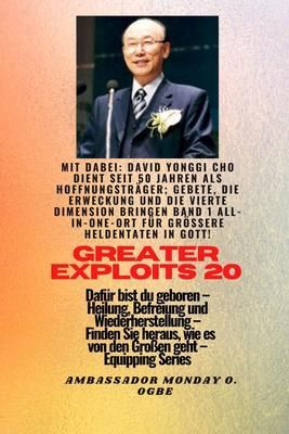 Produktbild: Gr&ouml;&szlig;ere Heldentaten - 20 Mit dabei David Yonggi Cho dient seit 50 Jahren als Hoffnungstr&auml;ger;