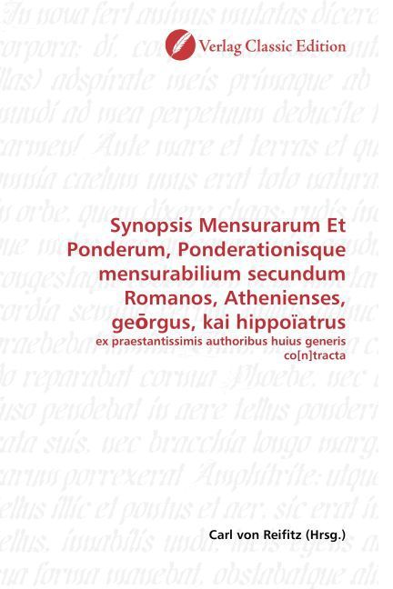 Produktbild: Synopsis Mensurarum Et Ponderum, Ponderationisque mensurabilium secundum Romanos, Athenienses, ge rgus, kai hippo&iuml;atrus