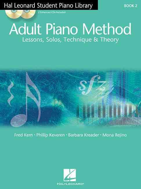 Produktbild: Adult Piano Method Book 2 Piano Lessons for Beginners with Solos, Theory and Technique Includes Online Audio by Phillip Keveren Hal Leonard Educational Songbook