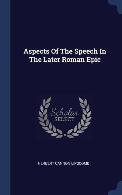 Produktbild: Aspects Of The Speech In The Later Roman Epic