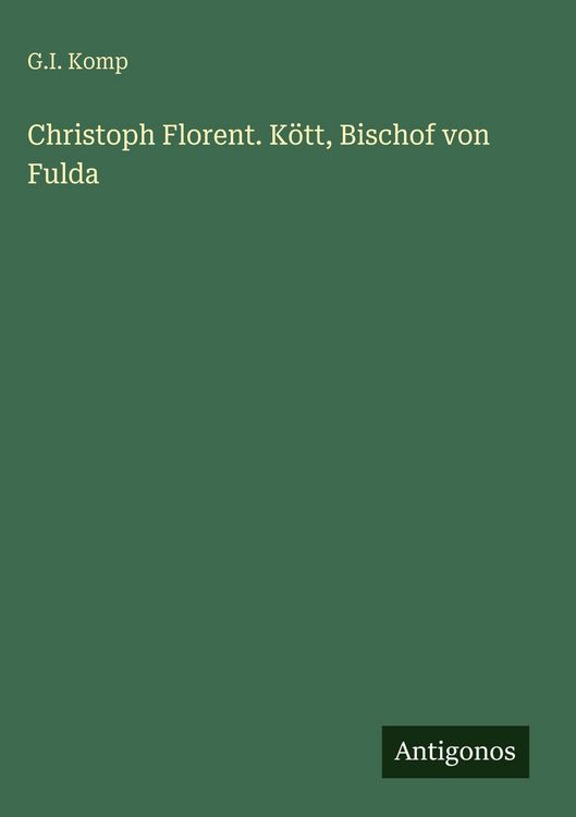 Produktbild: Christoph Florent. K&ouml;tt, Bischof von Fulda