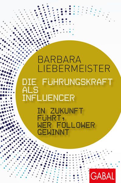 Produktbild: Die F&uuml;hrungskraft als Influencer