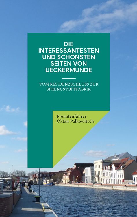 Produktbild: Die interessantesten und sch&ouml;nsten Seiten von Ueckerm&uuml;nde