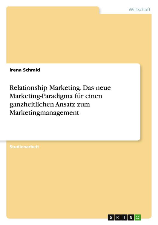Produktbild: Relationship Marketing. Das neue Marketing-Paradigma f&uuml;r einen ganzheitlichen Ansatz zum Marketingmanagement