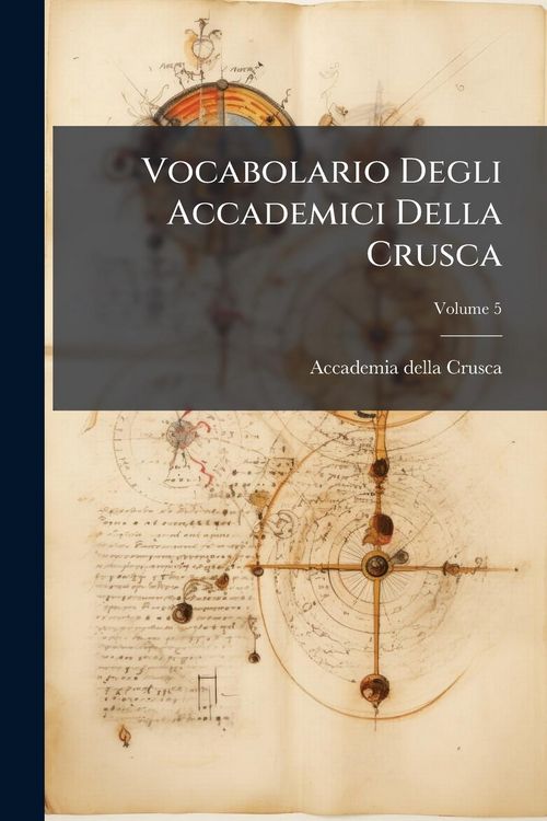 Produktbild: Vocabolario Degli Accademici Della Crusca