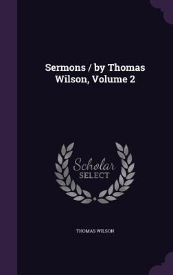 Produktbild: Sermons / by Thomas Wilson, Volume 2