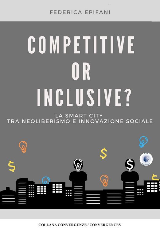 Produktbild: Competitive or inclusive? La smart city tra neoliberalismo e innovazione sociale