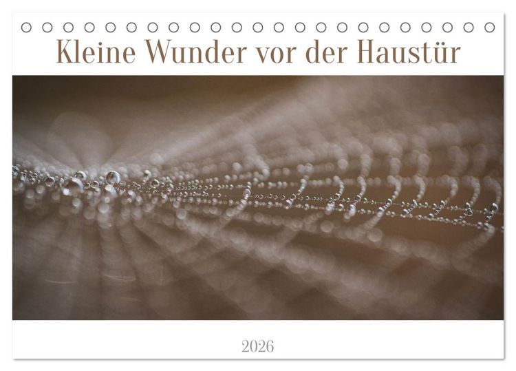 Produktbild: Kleine Wunder vor der Haust&uuml;r (Tischkalender 2026 DIN A5 quer), CALVENDO Monatskalender