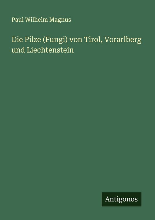 Produktbild: Die Pilze (Fungi) von Tirol, Vorarlberg und Liechtenstein