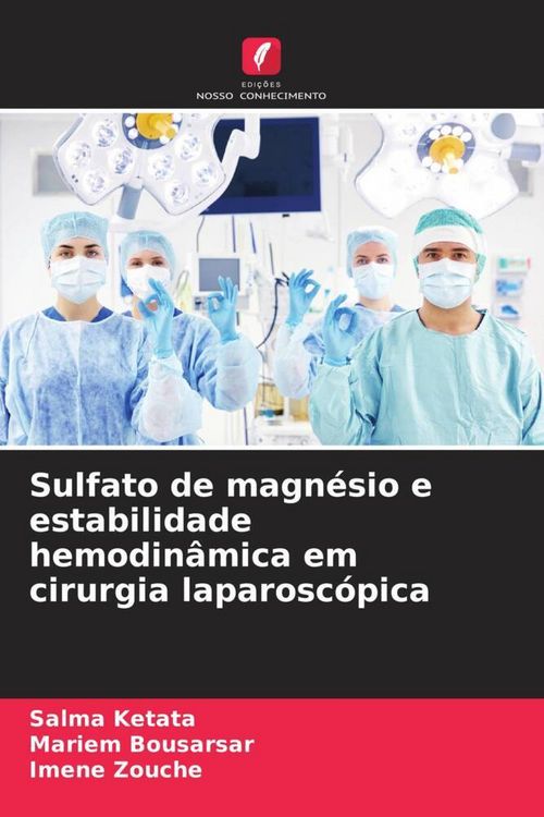 Produktbild: Sulfato de magn&eacute;sio e estabilidade hemodin&acirc;mica em cirurgia laparosc&oacute;pica