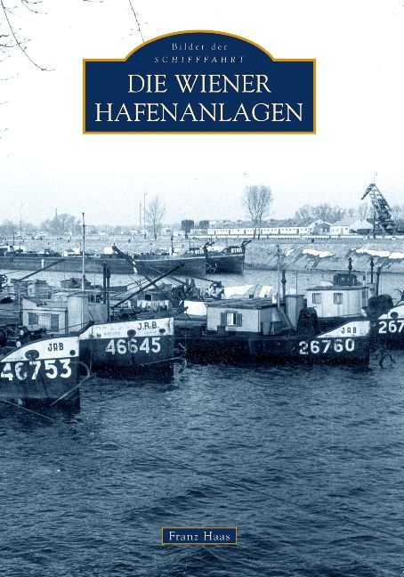 Produktbild: Die Wiener Hafenanlagen