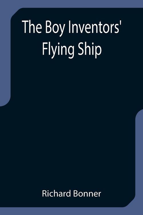 Produktbild: The Boy Inventors' Flying Ship