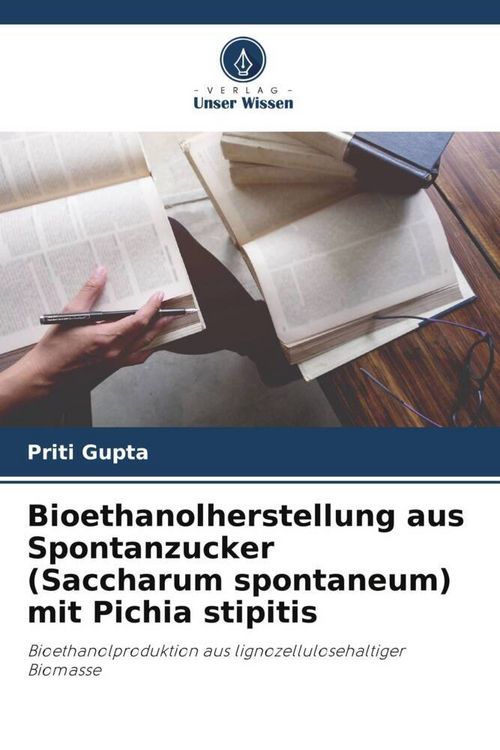 Produktbild: Bioethanolherstellung aus Spontanzucker (Saccharum spontaneum) mit Pichia stipitis