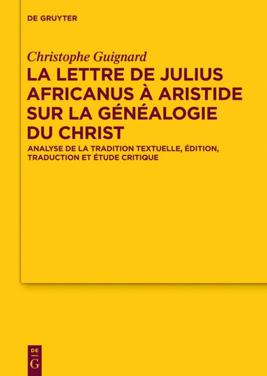 Produktbild: La lettre de Julius Africanus &agrave; Aristide sur la g&eacute;n&eacute;alogie du Christ
