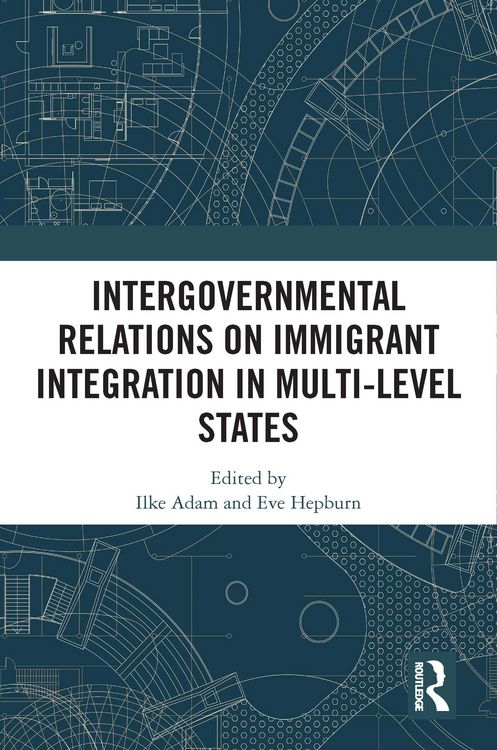 Produktbild: Intergovernmental Relations on Immigrant Integration in Multi-Level States