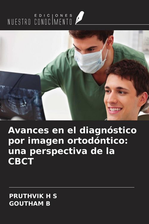Produktbild: Avances en el diagn&oacute;stico por imagen ortod&oacute;ntico: una perspectiva de la CBCT