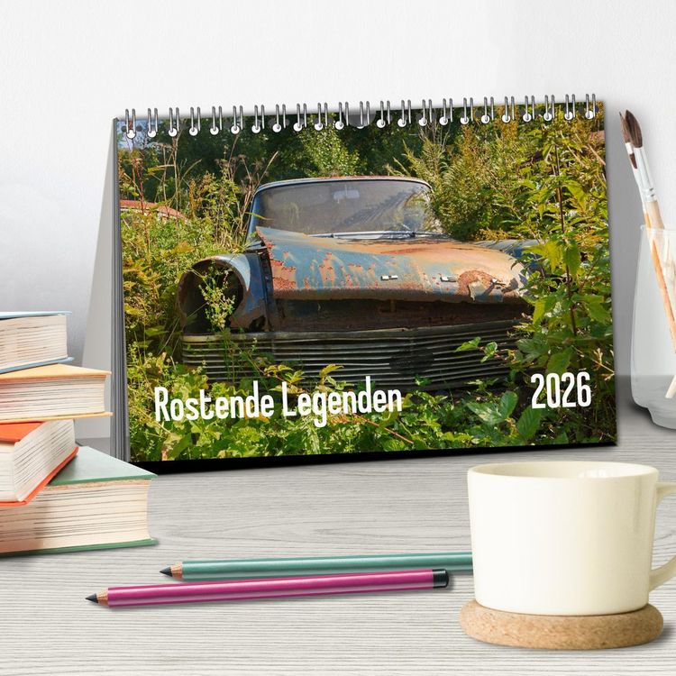 Produktbild: Rostende Legenden (Tischkalender 2026 DIN A5 quer), CALVENDO Monatskalender