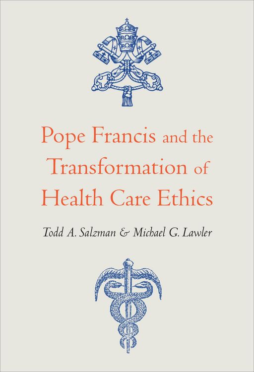 Produktbild: Pope Francis and the Transformation of Health Care Ethics