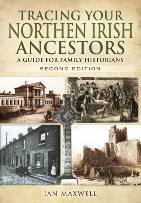 Produktbild: Tracing Your Northern Irish Ancestors: A Guide for Family Historians - Second Edition