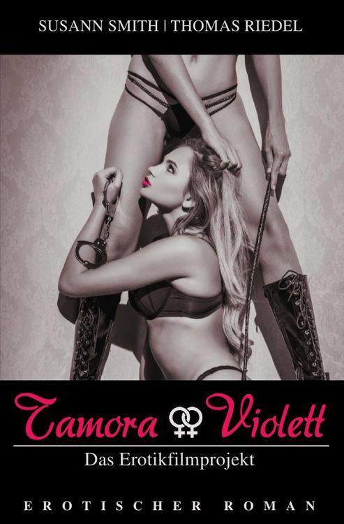 Produktbild: Tamora &amp; Violett / Tamora - Das Erotikfilmprojekt