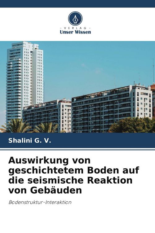 Produktbild: Auswirkung von geschichtetem Boden auf die seismische Reaktion von Geb&auml;uden