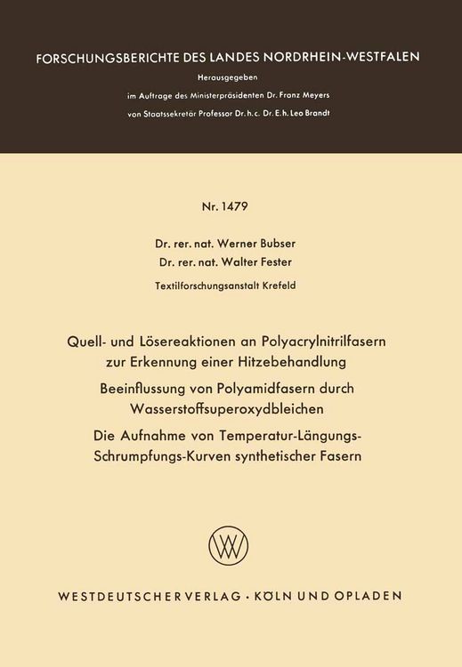 Produktbild: Quell- und L&ouml;sereaktionen an Polyacrylnitrilfasern zur Erkennung einer Hitzebehandlung. Beeinflussung von Polyamidfasern durch Wasserstoffsuperoxydbleichen. Die Aufnahme von Temperatur-L&auml;ngungs-Schrumpfungs-Kurven synthetischer Fasern